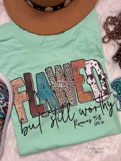 L&B Life Flawed But Stull Worthy T-Shirt